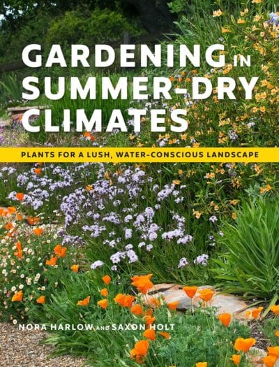 Gardening in Summer-Dry Climates - by Nora Harlow and Saxon Holt; Timber Press book cover